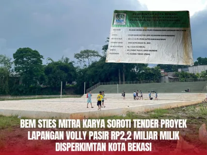 BEM STIES Mitra Karya Soroti Tender Proyek Lapangan Volly Pasir Rp2,2 Miliar Milik Disperkimtan Kota Bekasi